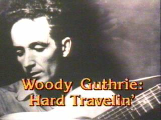 Woody Guthrie Hard Travelin