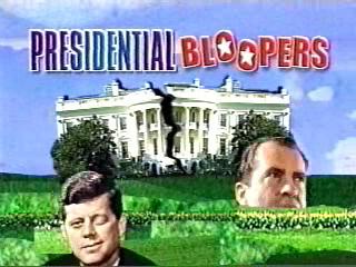 Presidential Bloopers