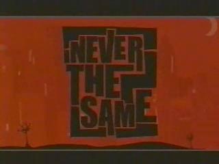 NEVER THE SAME