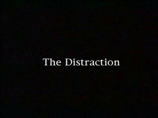 The Distraction