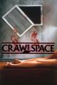 Crawlspace Photo and Poster
