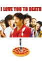 I Love You To Death poster