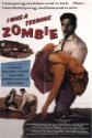 I Was A Teenage Zombie poster