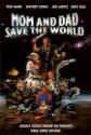 Mom And Dad Save The World