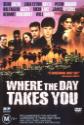 Where The Day Takes You poster