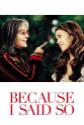 Because I Said So Photo and Poster