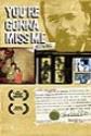 You're Gonna Miss Me Photo and Poster