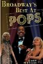 Broadway's Best At Pops