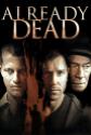 Already Dead Photo and Poster