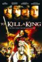 To Kill A King