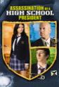Assassination Of A High School President Photo and Poster