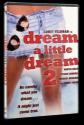 Dream A Little Dream 2 poster