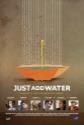 Just Add Water Photo and Poster