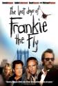 The Last Days Of Frankie The Fly poster