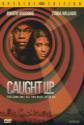 Caught Up Photo and Poster