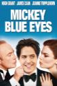Mickey Blue Eyes Photo and Poster