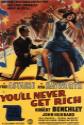 You'll Never Get Rich Photo and Poster