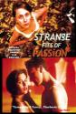 Strange Fits Of Passion Photo and Poster