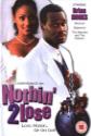 Nothin' 2 Lose Photo and Poster
