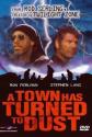 A Town Has Turned To Dust Photo and Poster