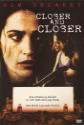 Closer And Closer