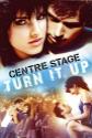 Center Stage: Turn It Up Photo and Poster
