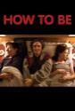 How To Be