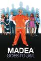 Madea Goes To Jail