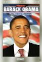President Barack Obama: The Man And His Journey