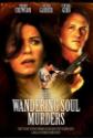 The Wandering Soul Murders Photo and Poster