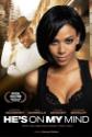 He's On My Mind Photo and Poster