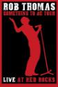 Rob Thomas: Live At Red Rocks Photo and Poster