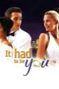 It Had To Be You