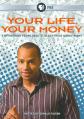 Your Life, Your Money Photo and Poster