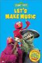 Sesame Street: Let's Make Music