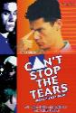 Can't Stop The Tears Photo and Poster