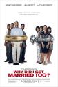Tyler Perry's Why Did I Get Married Too? Photo and Poster