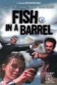 Fish In A Barrel