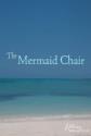 The Mermaid Chair