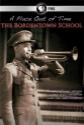 A Place Out Of Time: The Bordentown School