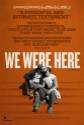 We Were Here poster