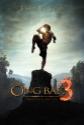 Ong Bak 3 Photo and Poster