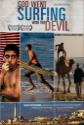 God Went Surfing With The Devil Photo and Poster