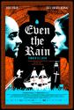 Even The Rain