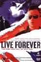 Live Forever Photo and Poster