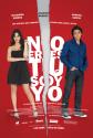 No Eres Tu, Soy Yo poster