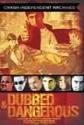 Dubbed And Dangerous Trilogy