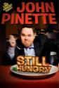John Pinette: Still Hungry