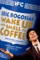 Eric Bogosian: Wake Up And Smell The Coffee Photo and Poster