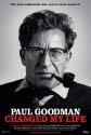 Paul Goodman Changed My Life Photo and Poster